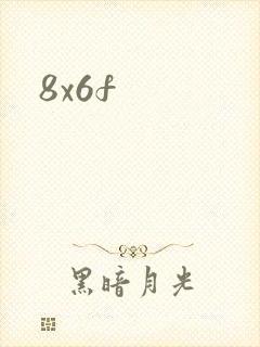 8x6f