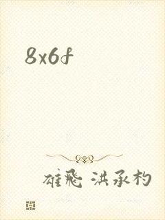 8x6f