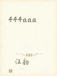 444aaa