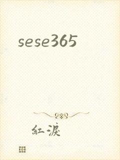 sese365