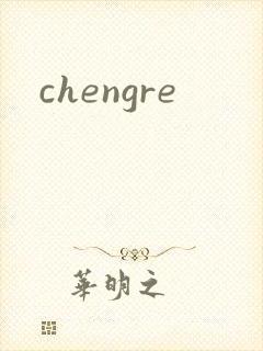 chengre