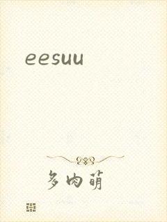 eesuu