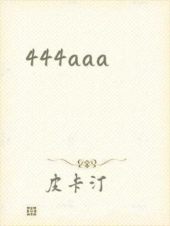 444aaa