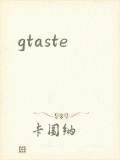 gtaste