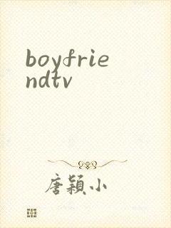 boyfriendtv
