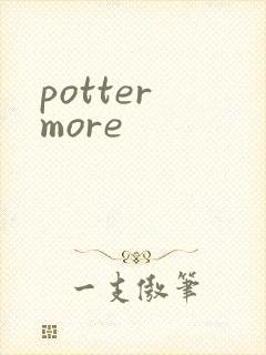potter more