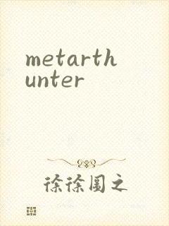 metarthunter