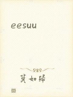 eesuu