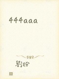 444aaa