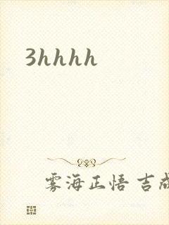 3hhhh