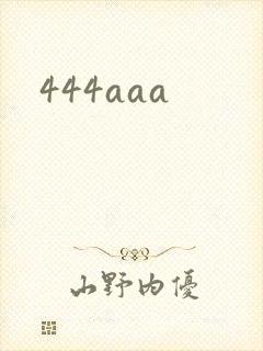 444aaa