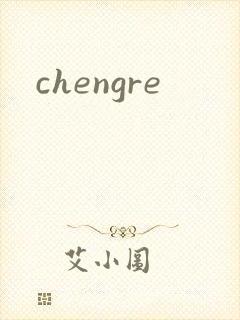 chengre