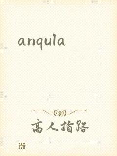anqula