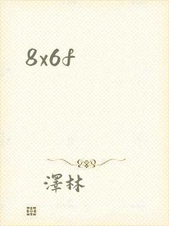 8x6f