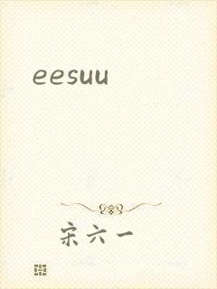 eesuu