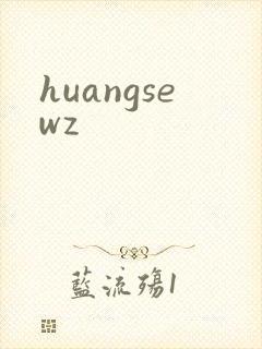 huangsewz