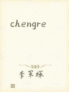 chengre
