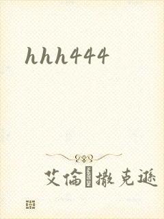hhh444