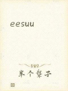 eesuu