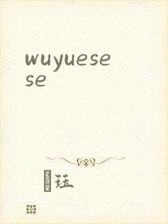 wuyuesese