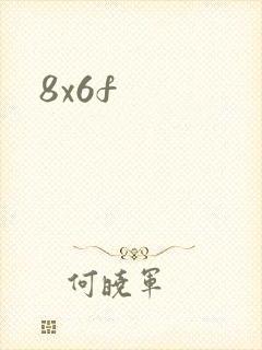 8x6f