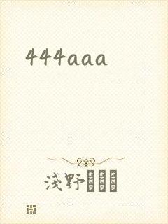 444aaa
