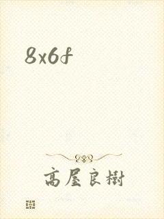 8x6f