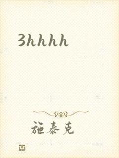 3hhhh