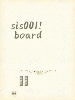 sis001! board