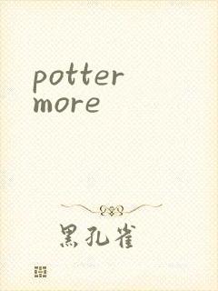 potter more