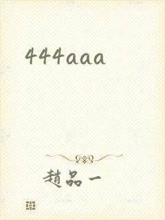 444aaa