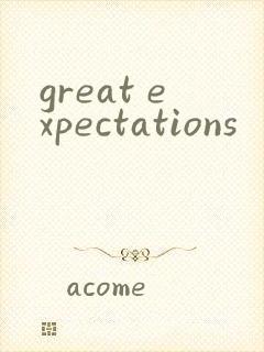 great expectations