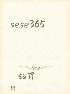 sese365