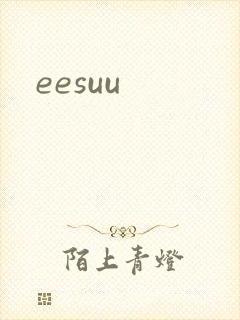 eesuu