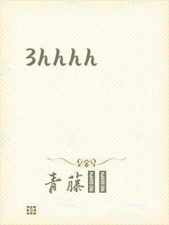 3hhhh