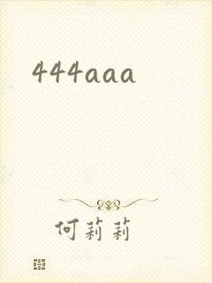 444aaa