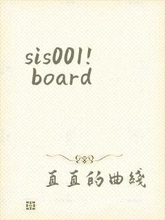 sis001! board