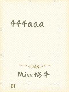 444aaa