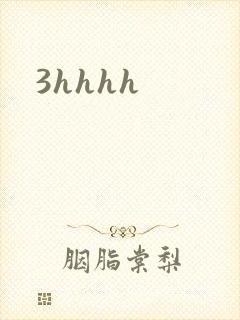 3hhhh