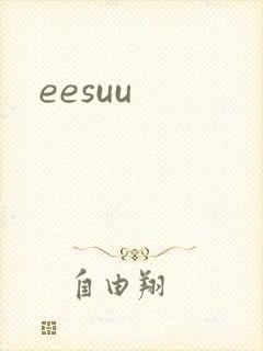 eesuu