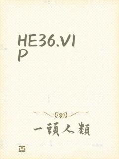 HE36.VIP