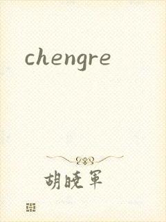 chengre