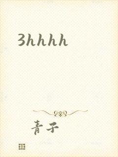 3hhhh