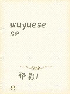 wuyuesese