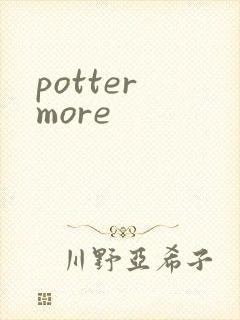 potter more