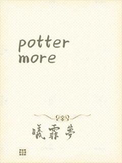 potter more