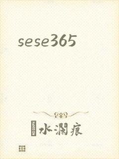 sese365