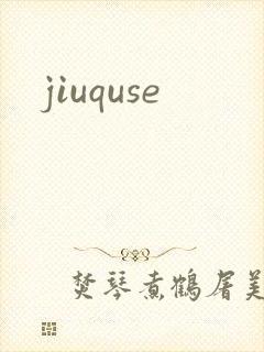 jiuquse
