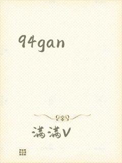 94gan