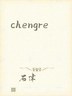 chengre